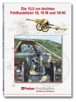 Preiser 96000 Buch "Die 10,5 cm leichten Feldhaubitzen 18, 18 M und 18/40"